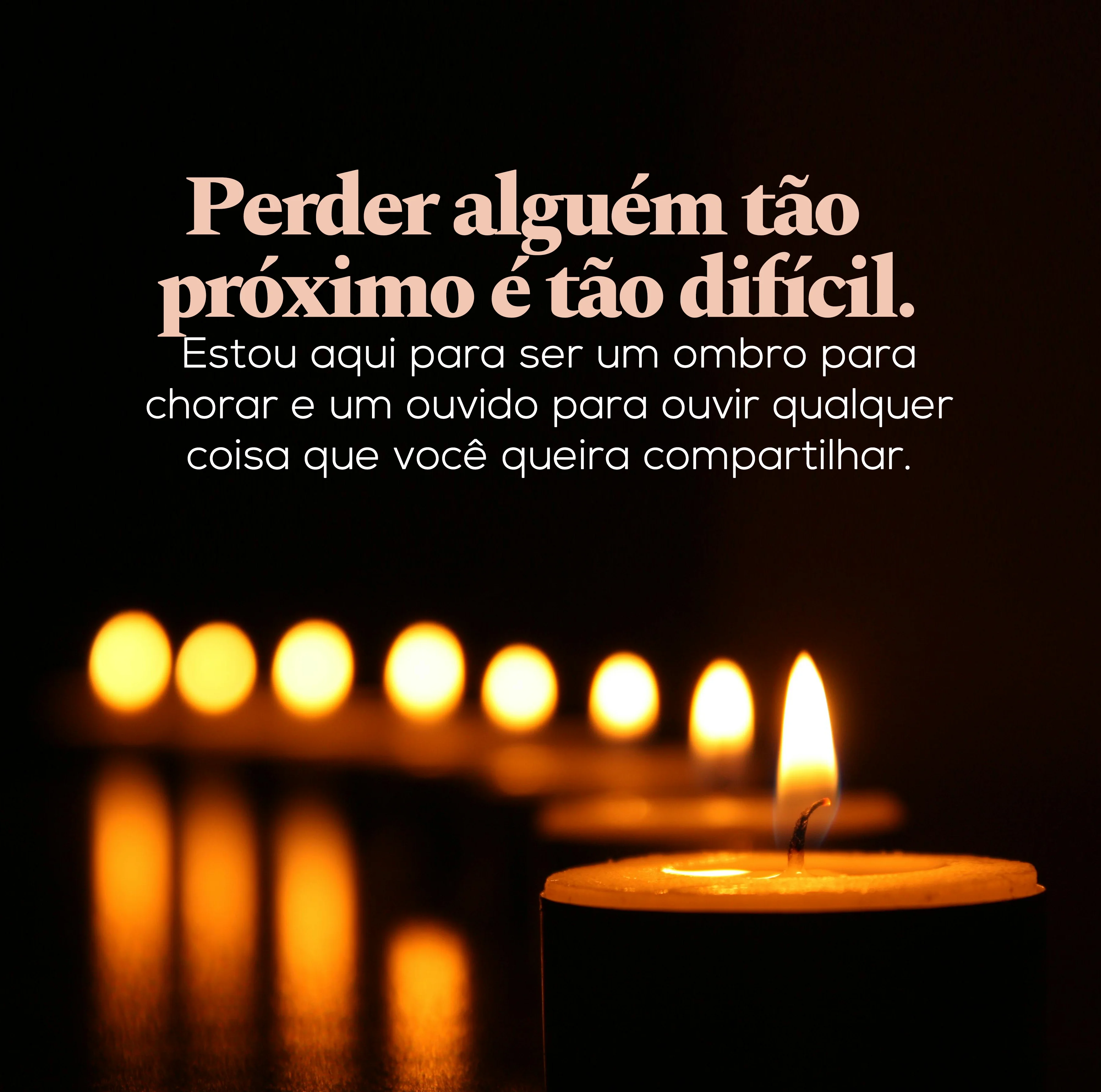 Perder alguém tão próximo é tão dificil