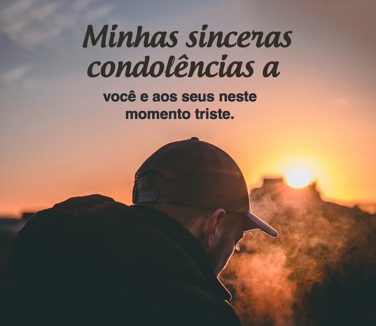 Minhas Sinceras Condolências a Você e aos Seus Neste Momento Triste