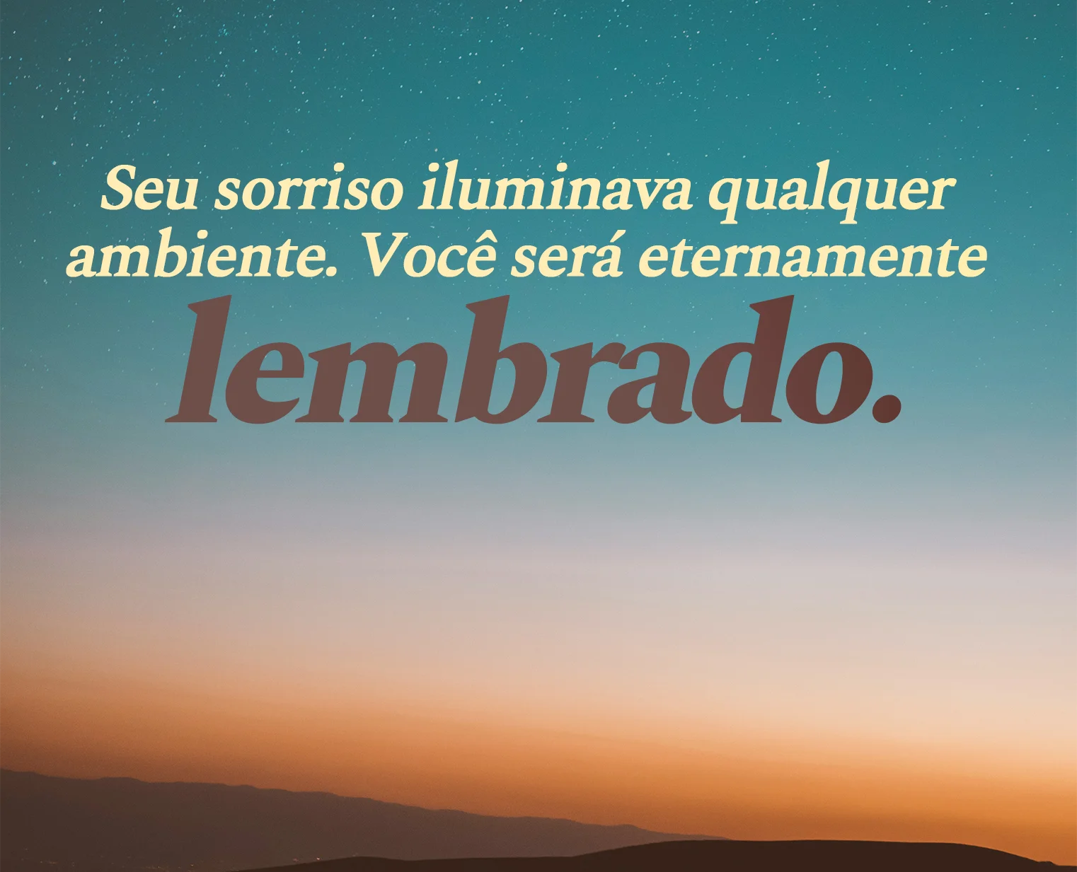 Seu sorriso iluminava qualquer ambiente