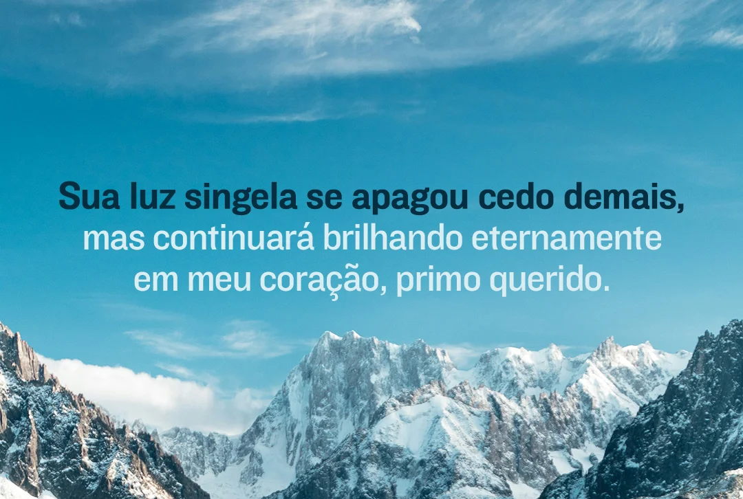 Sua luz singela se apagou cedo demais