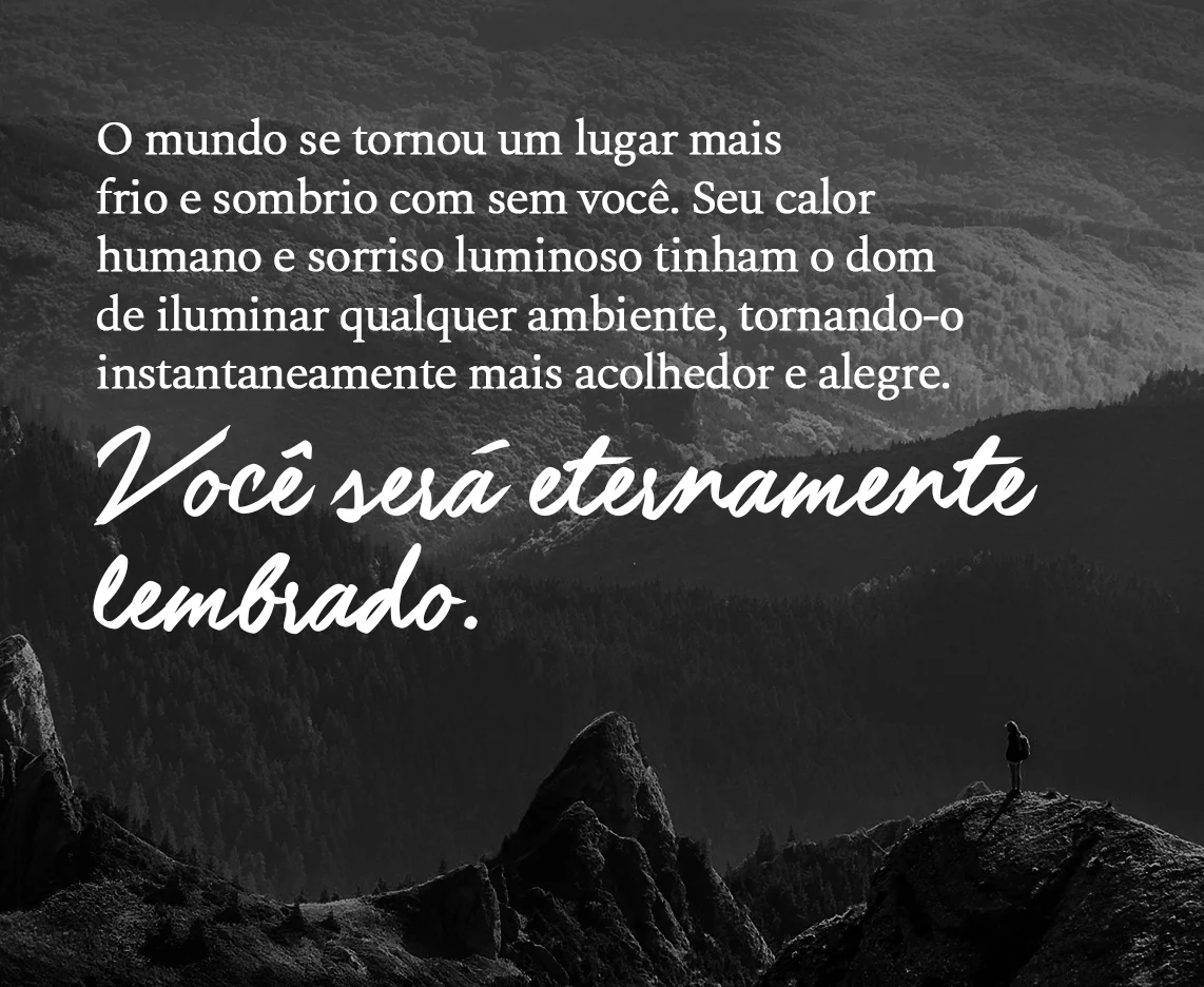 Você será eternamente lembrado