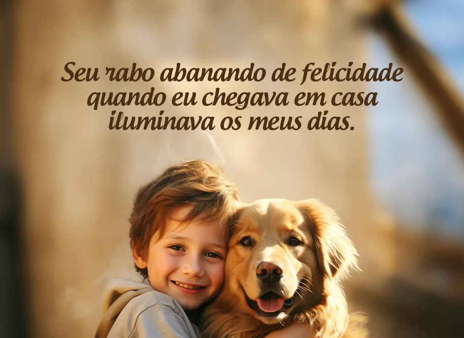 Seu rabo abanando de felicidade quando eu chegava em casa iluminava os meus dias