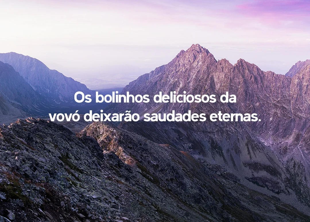 Os bolinhos deliciosos da vovó deixarão saudades eternas