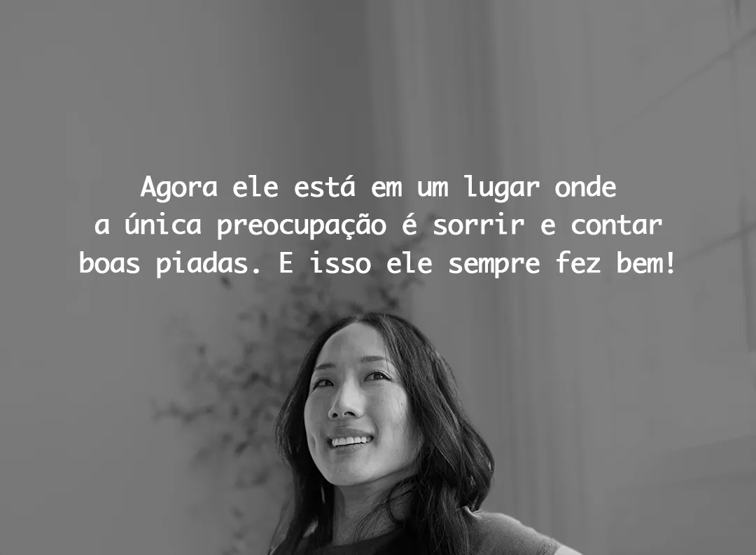 Agora ele está em um lugar onde a única preocupação é sorrir e contar boas piadas