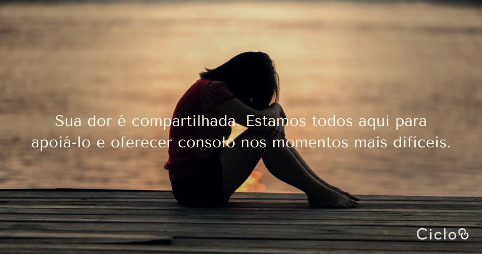 Sua dor é compartilhada. Estamos todos aqui para apoiá-lo e oferecer consolo nos momentos mais difíceis.