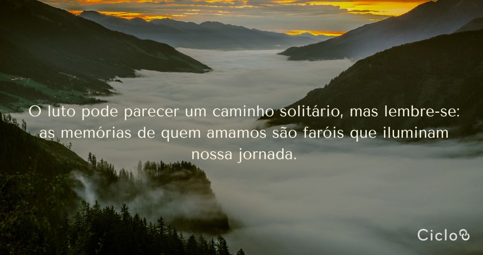 O luto pode parecer um caminho solitário, mas lembre-se: as memórias de quem amamos são faróis que iluminam nossa jornada.